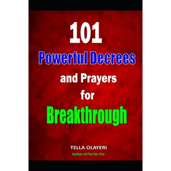 Prayers for Financial Breakthrough 101 Powerful Decrees and Prayers for Breakthrough, (Paperback)