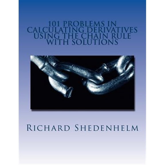 101 Problems in Calculating Derivatives Using the Chain Rule with Solutions