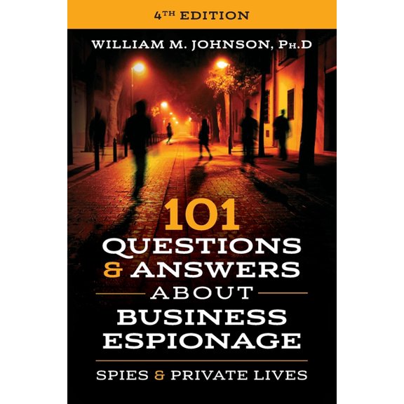 101 Questions & Answers About Business Espionage, (Paperback)