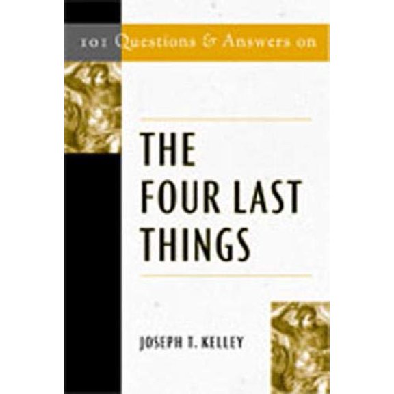 Pre-Owned 101 Questions & Answers on the Four Last Things (Paperback) 0809143755 9780809143757