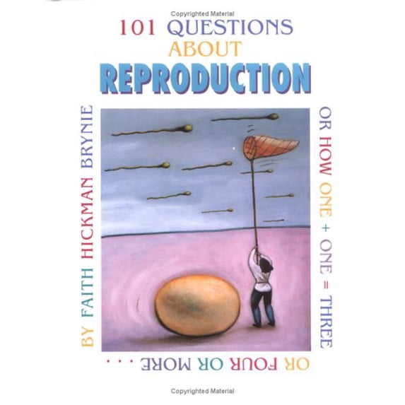 Pre-Owned 101 Questions About Reproduction: Or How 1 + 1 = 3 or 4 or More... (Unknown) 0761323112 9780761323112