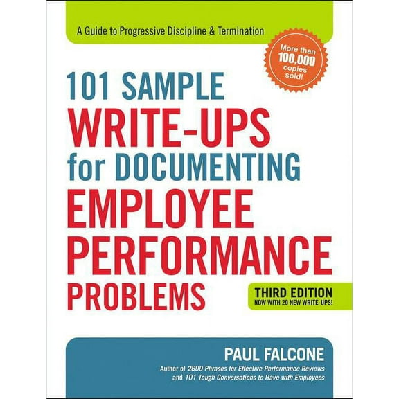 101 Sample Write-Ups for Documenting Employee Performance Problems: A Guide to Progressive Discipline and Termination, (Paperback)
