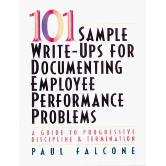 Pre-Owned 101 Sample Write-Ups for Documenting Employee Performance Problems (Paperback) 0814479774 9780814479773