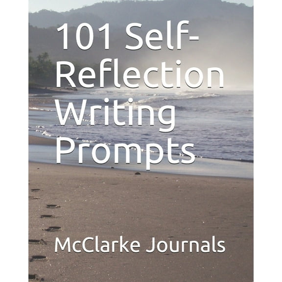 101 Self-Reflection Writing Prompts (Paperback)