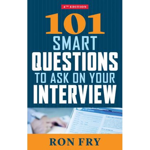 Pre-Owned 101 Smart Questions to Ask on Your Interview, Fourth Edition (Paperback) 1632650355 9781632650351