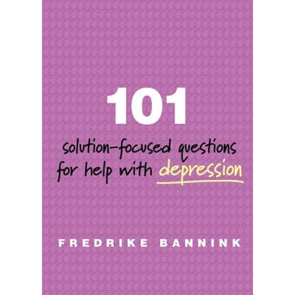 Pre-Owned 101 Solution-Focused Questions for Help with Depression (Paperback) 0393711102 9780393711103
