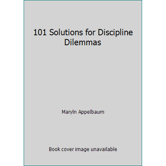 Pre-Owned 101 Solutions for Discipline Dilemmas Paperback
