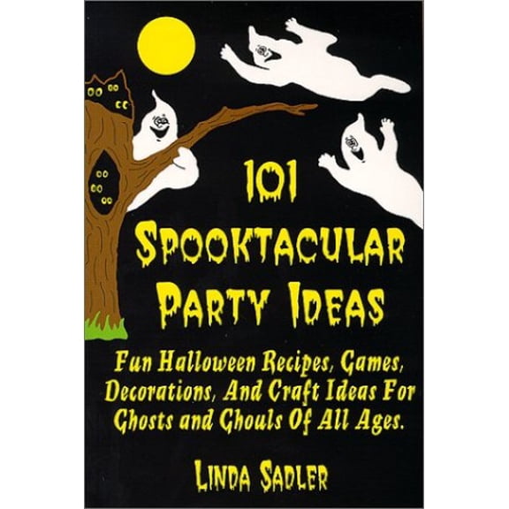 Pre-Owned 101 Spooktacular Party Ideas: Fun Halloween Recipes, Games, Decorations, And Craft Ideas for Ghosts And Ghouls of All Ages Paperback