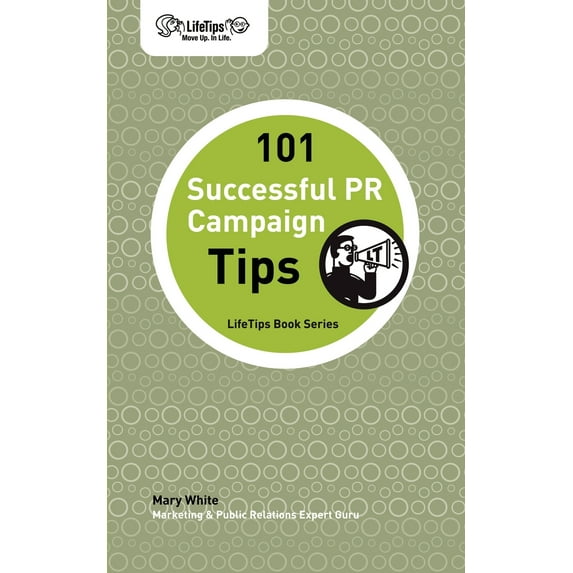 101 Successful PR Campaign Tips Paperback 1602750378 9781602750371 Mary White