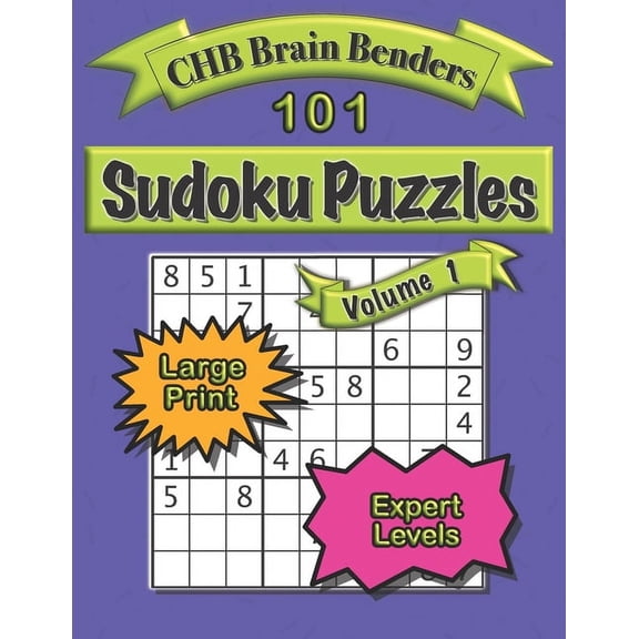 101 Sudoku Puzzles Volume 1 Large Print Expert Level: Easy to See, Difficult Challenge with Solutions, (Paperback)
