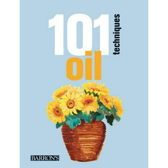 101 Techniques: Oil