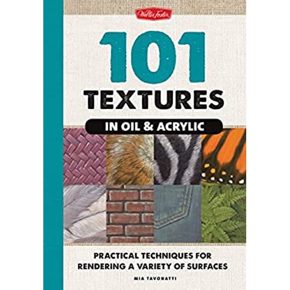 Pre-Owned 101 Textures in Oil & Acrylic: Practical Techniques for Rendering a Variety of Surfaces (Hardcover) 1600582990 9781600582998