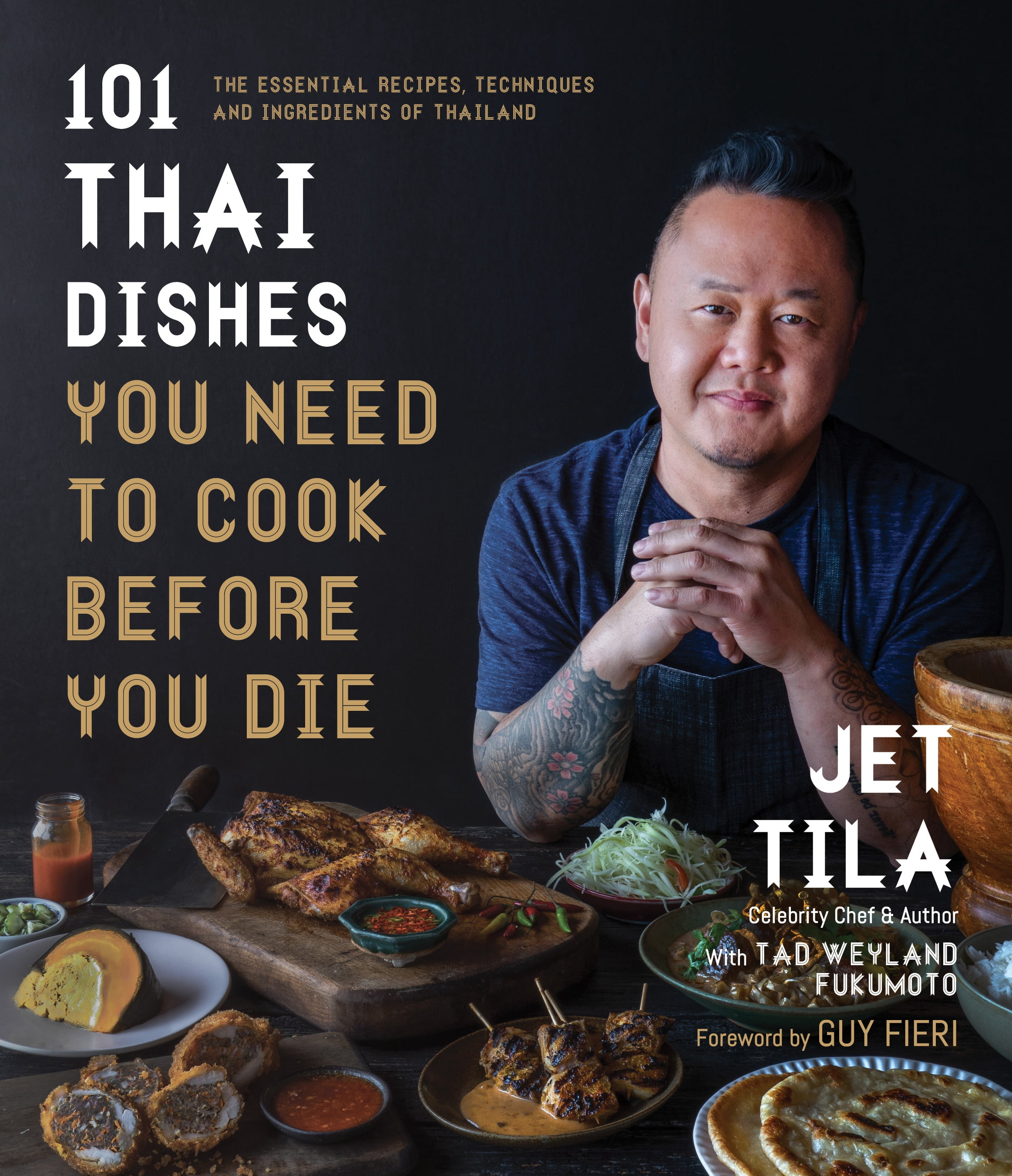 101 Thai Dishes You Need to Cook Before You Die, Essential Recipes