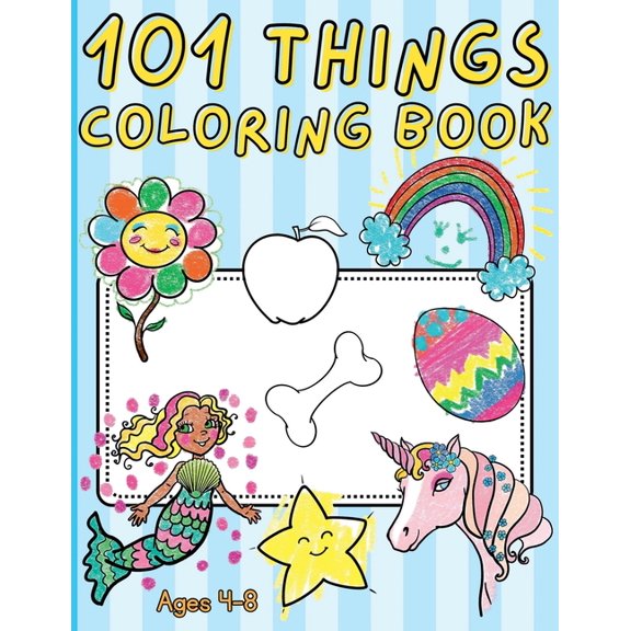 101 Things Coloring Book: Simple Everyday Objects to Whimsical Fantasy Creatures (Paperback)