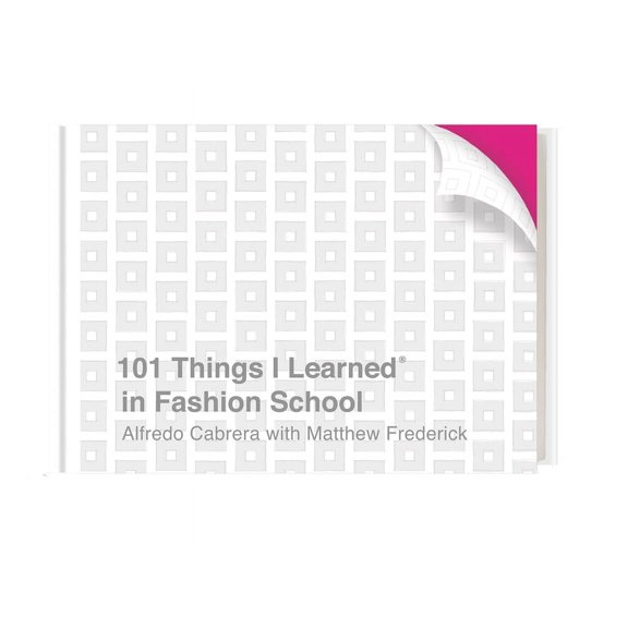 101 Things I Learned 101 Things I Learned(r) in Fashion School, (Hardcover)
