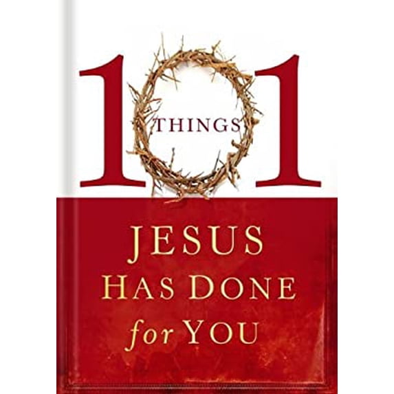 Pre-Owned 101 Things Jesus Has Done for You: A Simple Celebration of the Many Blessings We Receive Through the Gift of Knowing Jesus! (Hardcover) 1591455669 9781591455660