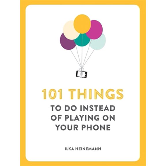 Pre-Owned 101 Things To Do Instead Of Playing Phon (Paperback) 178072246X 9781780722467