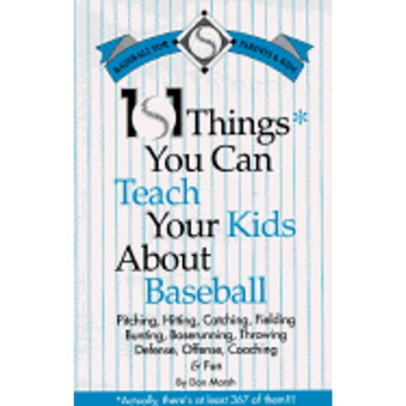 Pre-Owned 101 Things You Can Teach Your Kids about Baseball: Actually, There's at Least 367 of Them (Paperback) 0964742098 9780964742093