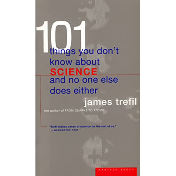 Pre-Owned 101 Things You Don't Know about Science and No One Else Does Either (Paperback) 0395877407 9780395877401