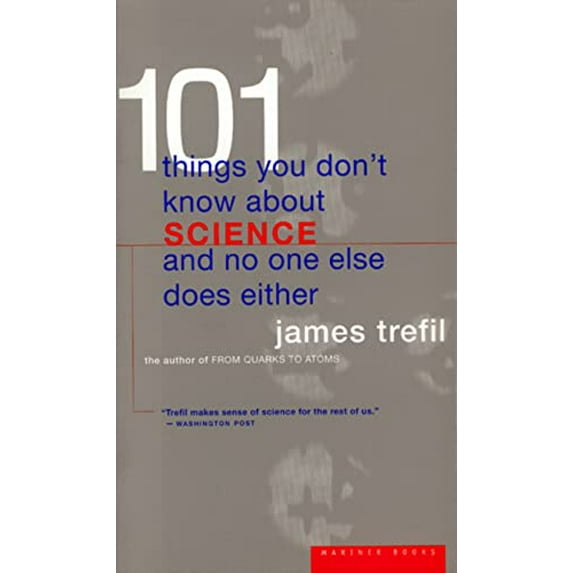 Pre-Owned 101 Things You Don't Know about Science and No One Else Does Either (Paperback) 0395877407 9780395877401