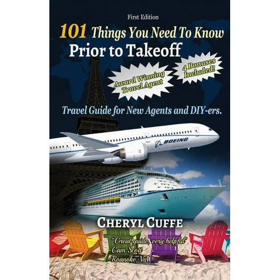 101 Things You Need to Know Prior to Takeoff: Travel Guide for New Agents and DIY'Ers