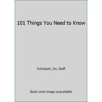 Pre-Owned 101 Things You Need to Know (Paperback) 0439569834 9780439569835