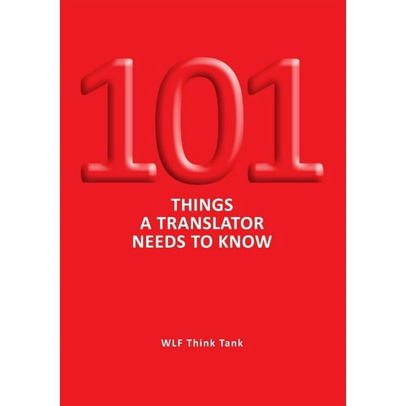 101 Things a Translator Needs to Know (Paperback)