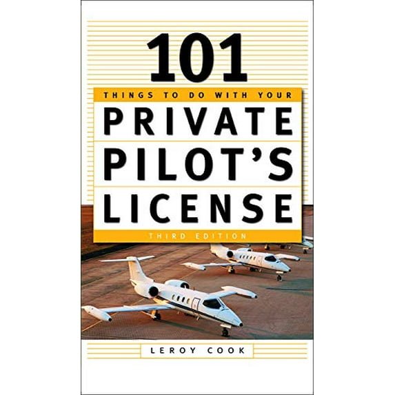 Pre-Owned 101 Things to Do After You Get Your Private Pilot's License (Paperback) 0071422587 9780071422581