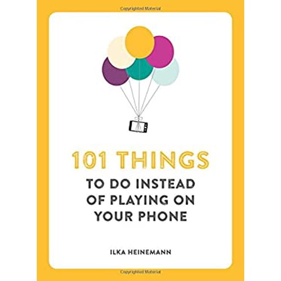 Pre-Owned 101 Things to Do Instead of Playing on Your Phone (Paperback) 1449485294 9781449485290