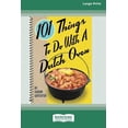 thumbnail image 1 of 101 Things to Do with a Dutch Oven (101 Things to Do with A...) (16pt Large Print Edition), (Paperback), 1 of 1