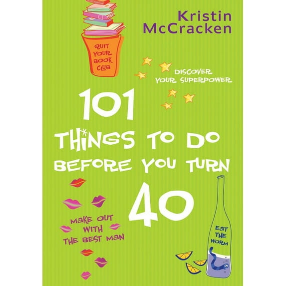 101 Things to Do Before You Turn 40, (Paperback)