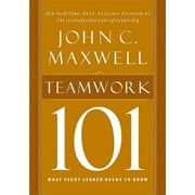 101 Thomas Nelson Teamwork 101 What Every Leader Needs to Know Hardcover