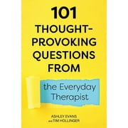 101 Thought-Provoking Questions from the Everyday Therapist, Paperback