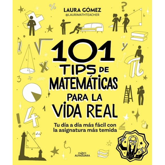 101 Tips de Matemticas Para La Vida Real. Tu D-A A D-A Ms Fcil Con La Asignatura Ms Temida / 101 Math Tips for Rea, (Paperback)