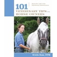 thumbnail image 1 of Pre-Owned 101 Veterinary Tips for Horse Owners: Health Care and Problem Prevention (101 Tips) (Paperback) 1599210347 9781599210346, 1 of 1