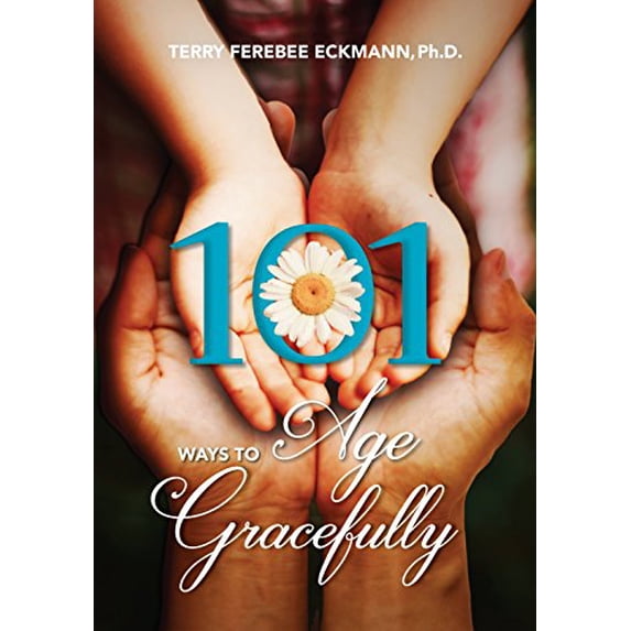 Pre-Owned 101 Ways to Age Gracefully Paperback
