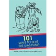 thumbnail image 1 of 101 Ways to Beat the Gas Pump: The First in a Series Instructions for People Who Do Not Read Instructions, 1 of 1