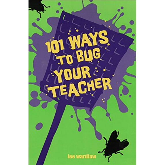 Pre-Owned 101 Ways to Bug Your Teacher (Paperback) 0142403318 9780142403310