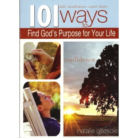Pre-Owned 101 Ways to Find God s Purpose for Your Life Edition: Reprint Paperback