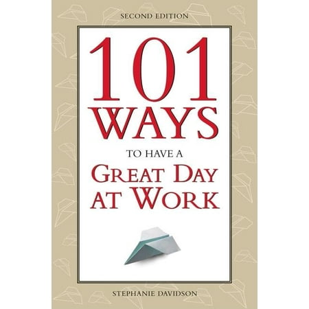 101 Ways to Have a Great Day at Work