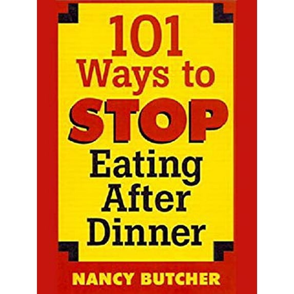 Pre-Owned 101 Ways to Stop Eating after Dinner (Mass Market Paperback) 9780425180952