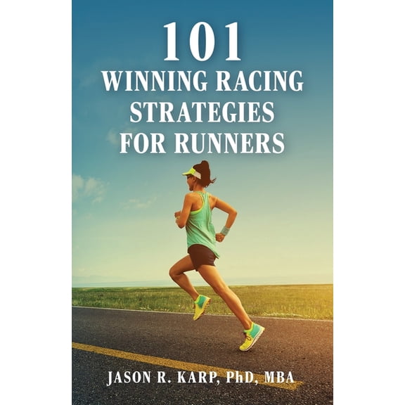 101 Winning Racing Strategies for Runners, (Paperback)