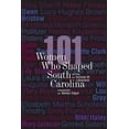 thumbnail image 1 of 101 Women Who Shaped South Carolina, (Paperback), 1 of 1