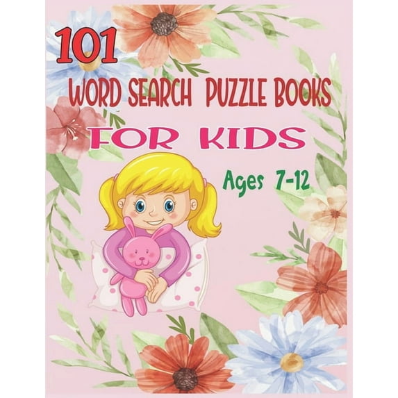 101 Word Search Puzzle Books For Kids Ages 7-12: Increase Spelling, Vocabulary, and Memory Storage For Kids!