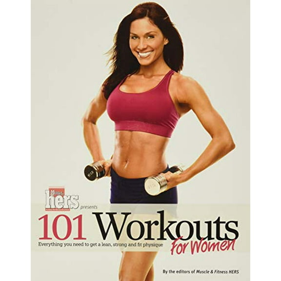 Pre-Owned 101 Workouts for Women: Everything You Need to Get a Lean, Strong, and Fit Physique (Paperback) 1600780237 9781600780233