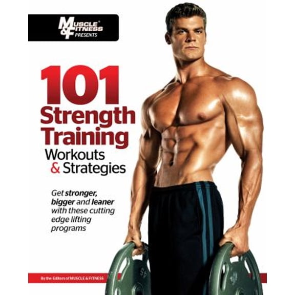 Pre-Owned 101 Strength Training Workouts & Strategies (Paperback) 1600785867 9781600785863