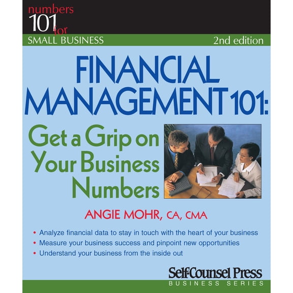 101 for Small Business Series: Financial Management 101 : Get a Grip on Your Business Numbers (Edition 2) (Paperback)