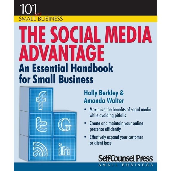 101 for Small Business Series: The Social Media Advantage : An Essential Handbook for Small Business (Paperback)