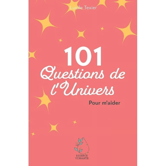 101 questions de l'univers pour m'aider: Livre oracle, (Paperback)