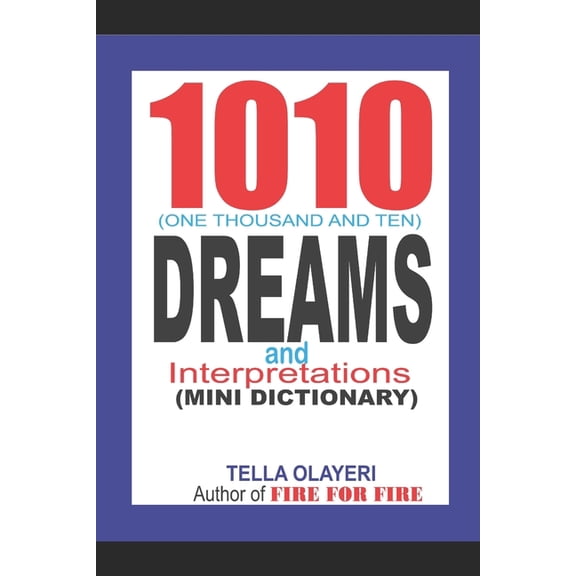 Dream Interpretation Book 1010 (One Thousand and Ten) DREAMS and Interpretations, (Paperback)